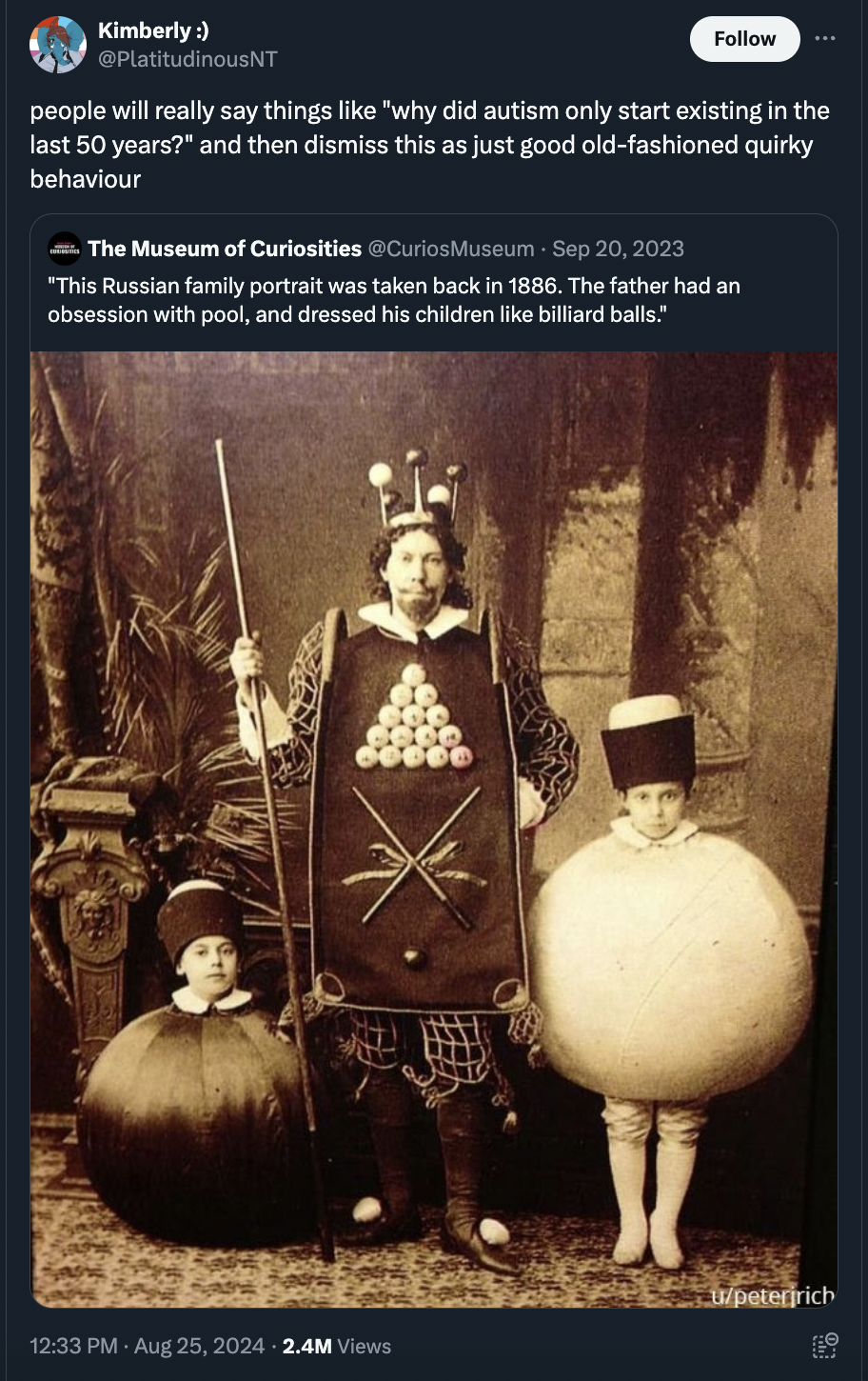 awkward family - Kimberly people will really say things "why did autism only start existing in the last 50 years?" and then dismiss this as just good oldfashioned quirky behaviour The Museum of Curiosities Museum This Russian family portrait was taken bac